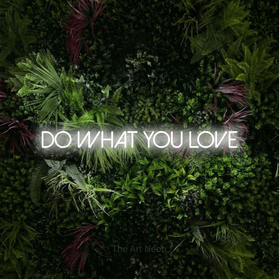LED neon sign reading “DO WHAT YOU LOVE”, arranged in a single line.