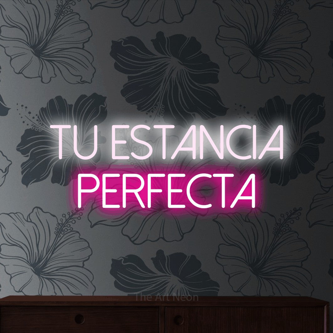 LED neon sign reading “TU ESTANCIA PERFECTA”, arranged in 2 lines.