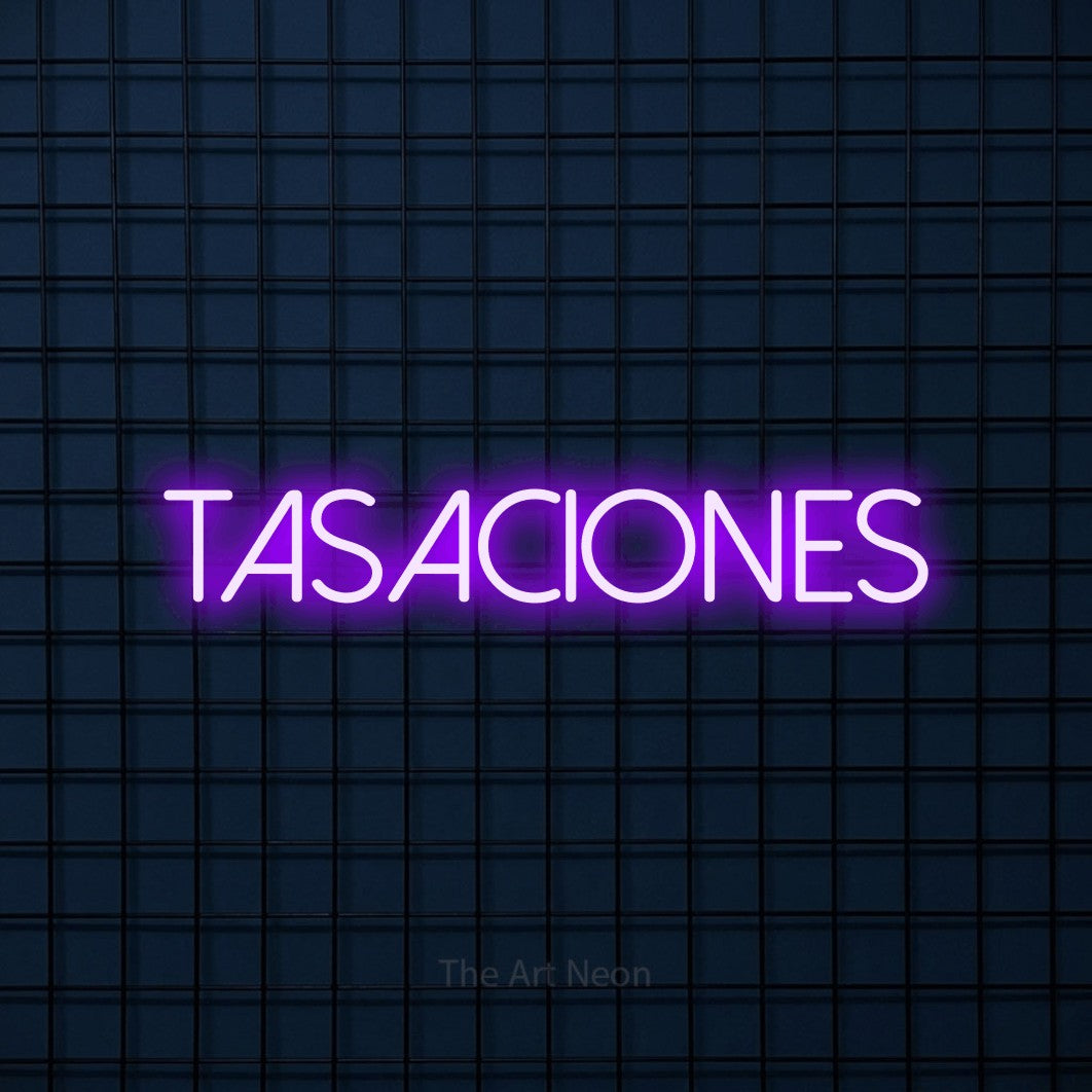 LED neon sign reading “TASACIONES”, arranged in a single line.