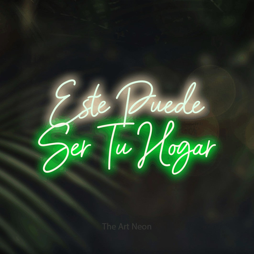LED neon sign reading “Este Puede Ser Tu Hogar”, arranged in 2 lines.