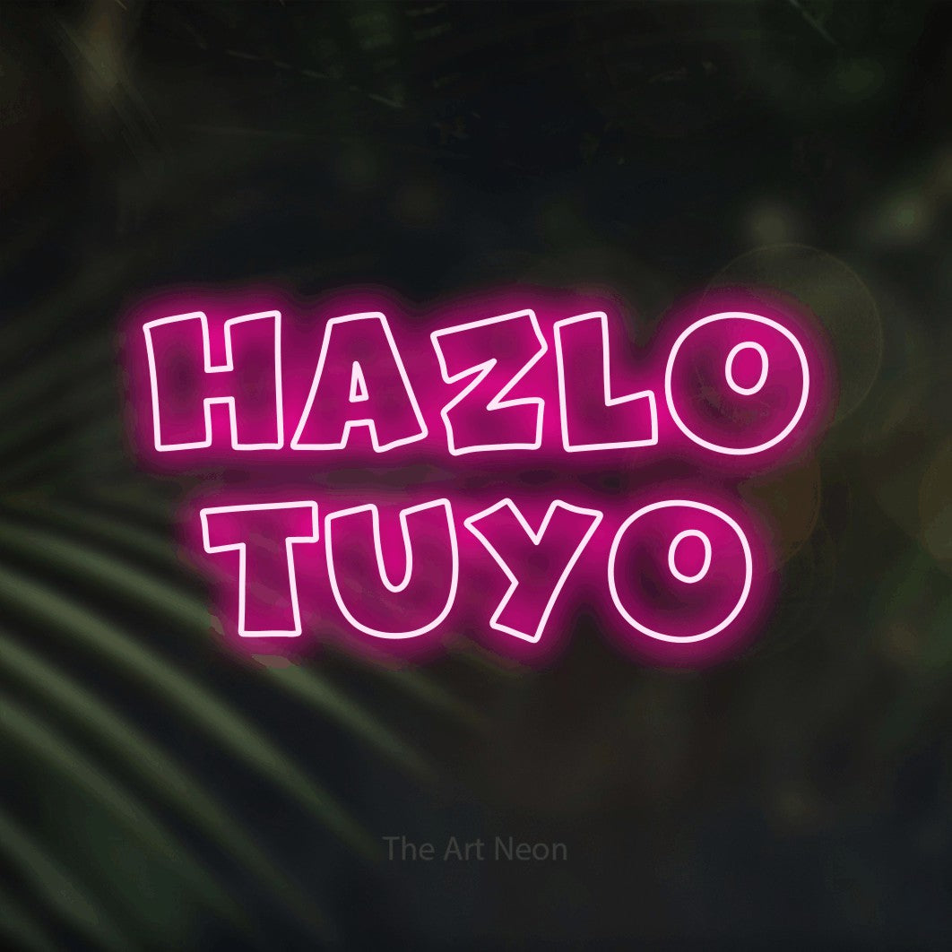 LED neon sign reading “hazlo tuyo”, arranged in 2 lines.