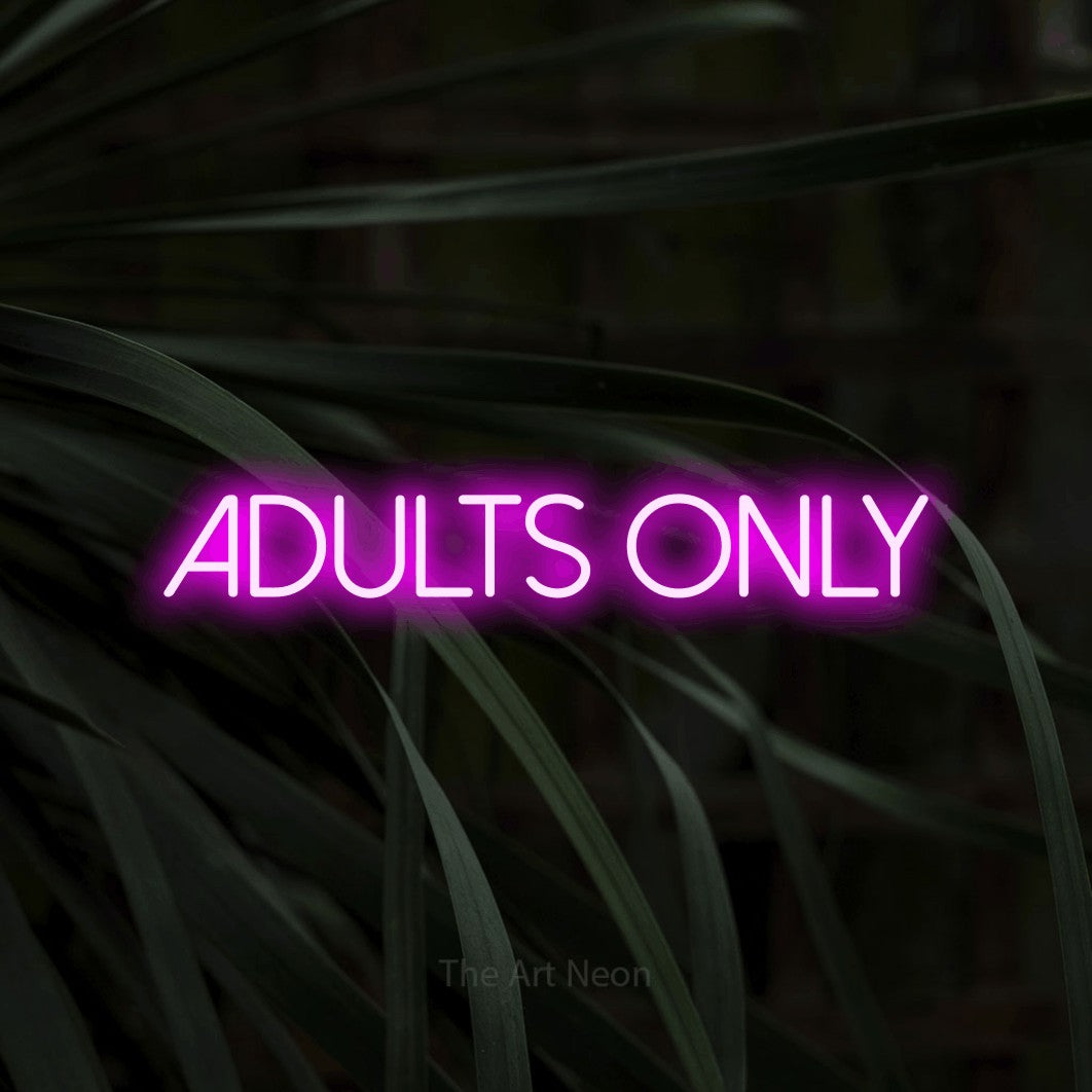 LED neon sign reading “adults only”, arranged in a single line.
