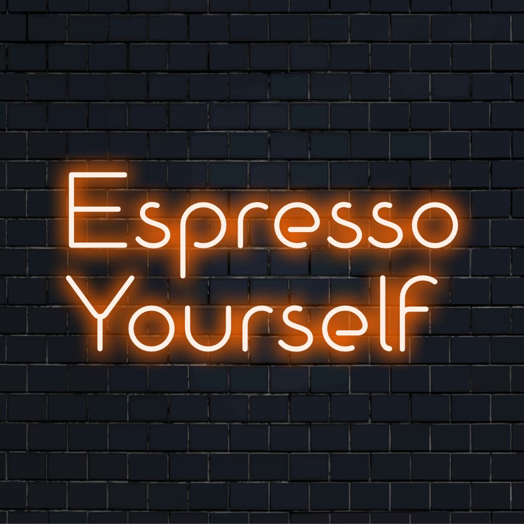 Custom made LED neon sign displaying Espresso Yourself, perfect for vibrant neon decor or uplifting personal spaces.