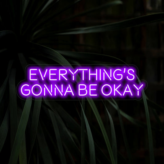 "Everything's Gonna Be Okay Neon Sign" lights up with comfort, perfect for spaces that encourage a positive mindset and embrace optimism.