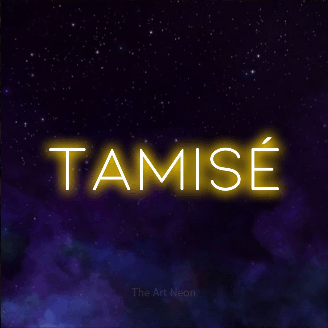 LED neon sign reading “TAMISÉ”, arranged in a single line.