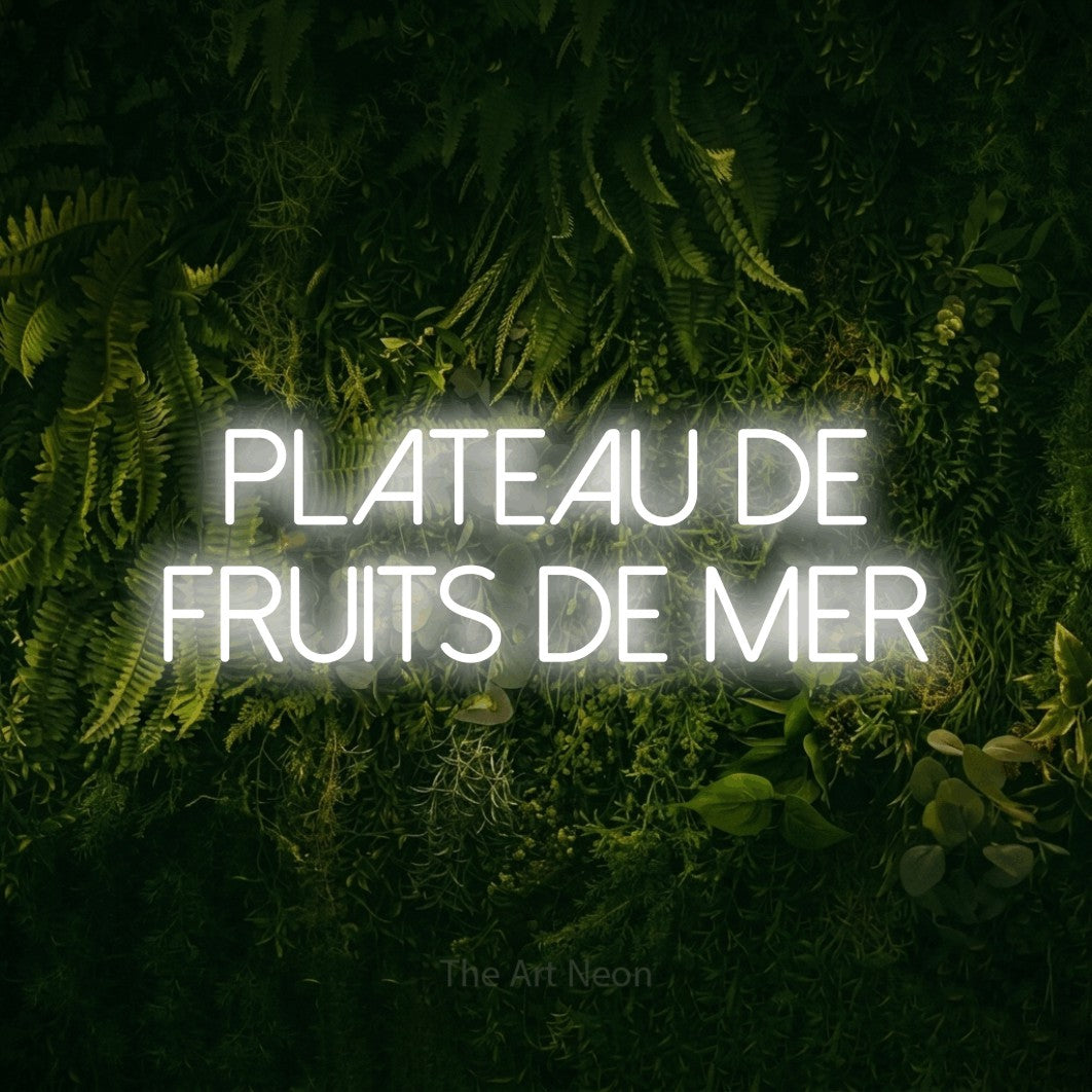 LED neon sign reading “PLATEAU DE FRUITS DE MER”, arranged in 2 lines.