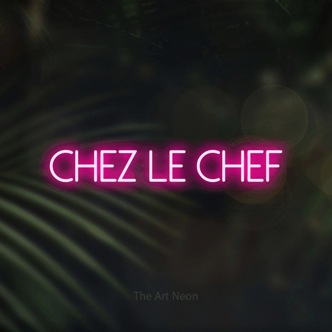 LED neon sign reading “CHEZ LE CHEF”, arranged in a single line.