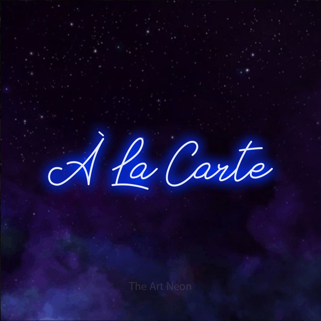 LED neon sign reading “À La Carte”, arranged in a single line.