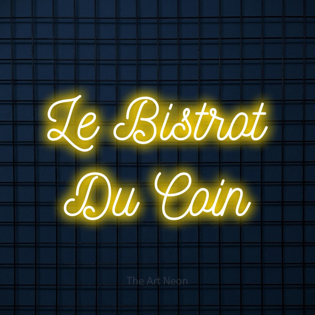 LED neon sign reading “Le Bistrot Du Coin”, arranged in 2 lines.