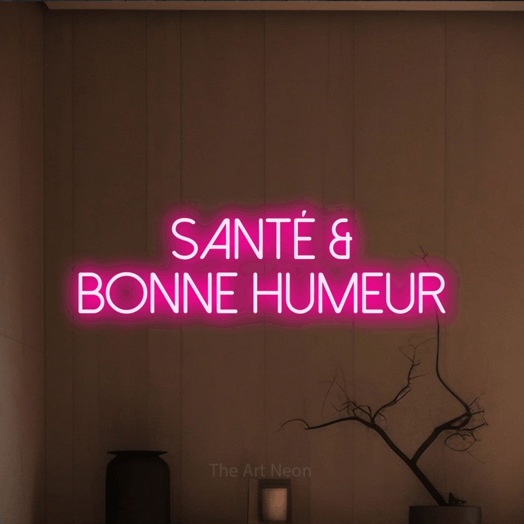 LED neon sign reading “santé & bonne HUMEUR”, arranged in 2 lines.