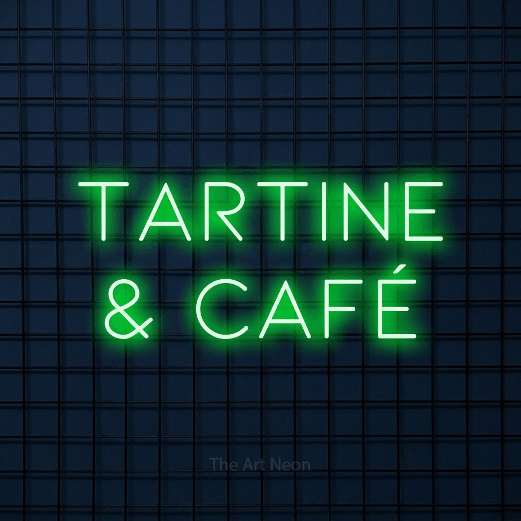 LED neon sign reading “TARTINE & CAFÉ”, arranged in 2 lines.