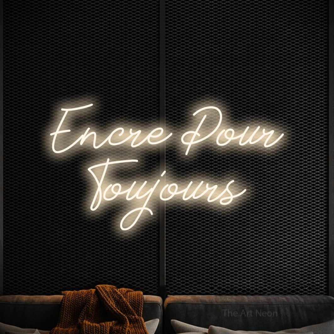 LED neon sign reading “Encre Pour Toujours”, arranged in 2 lines.