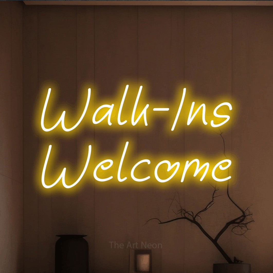 LED neon sign reading “Walk-Ins Welcome”, arranged in 2 lines.