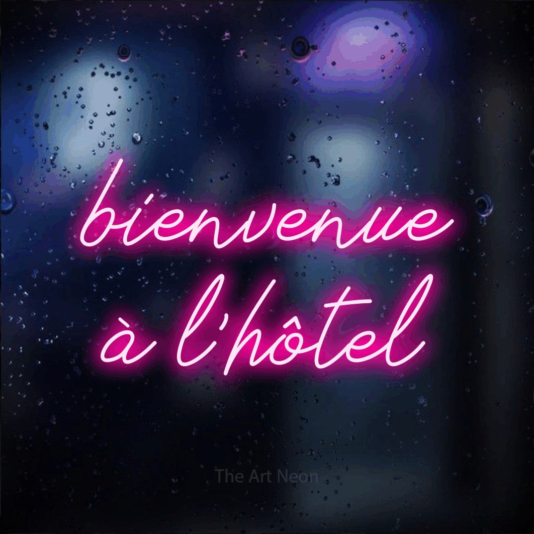LED neon sign reading “bienvenue à l'hôtel”, arranged in 2 lines.