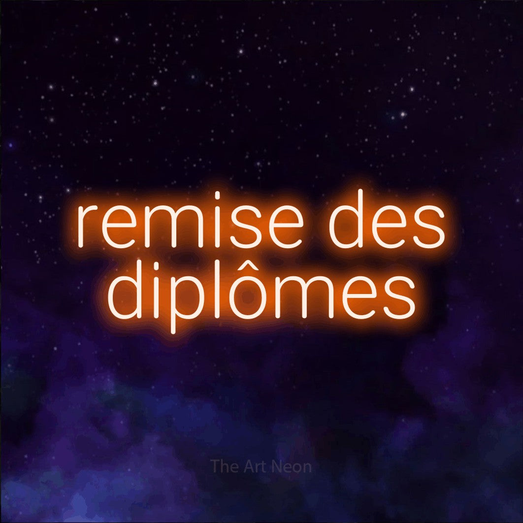 LED neon sign reading “remise des diplômes”, arranged in 2 lines.