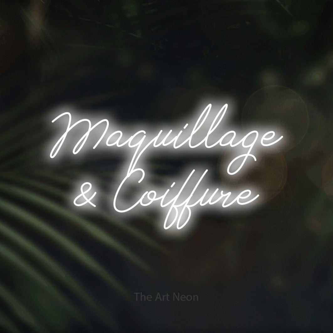 LED neon sign reading “Maquillage & Coiffure”, arranged in 2 lines.