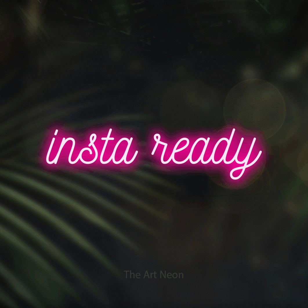 LED neon sign reading “insta ready”, arranged in a single line.