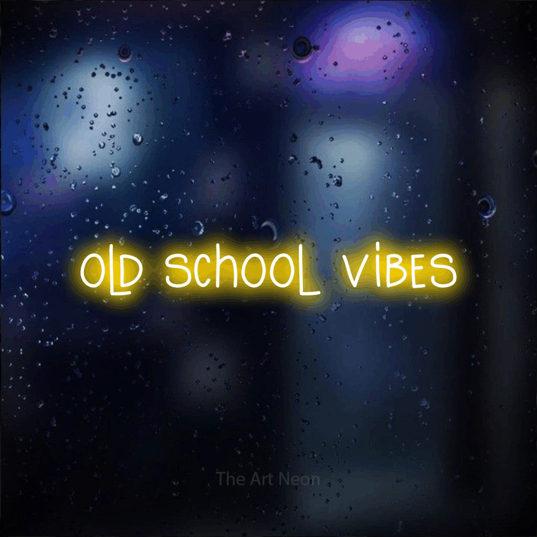 LED neon sign reading “old school vibes”, arranged in a single line.