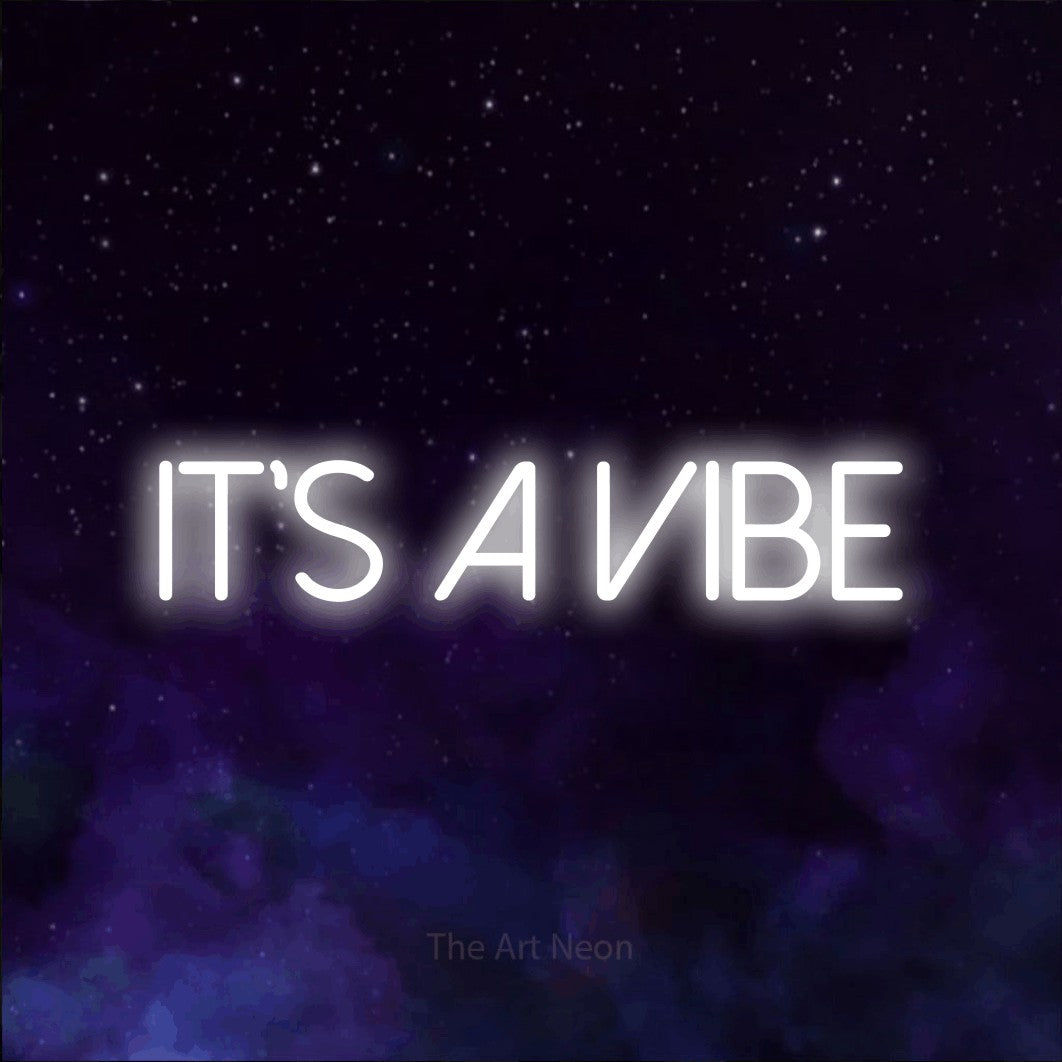 LED neon sign reading “IT'S A VIBE”, arranged in a single line.