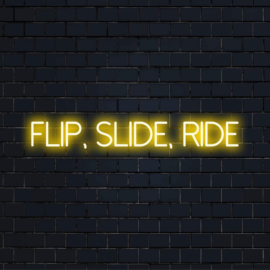 Vibrant custom LED neon sign that spells out Flip, Slide, Ride, encapsulating adventure and dynamic energy.