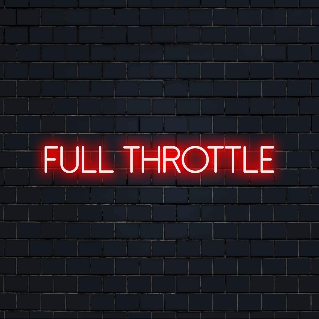 Niestandardowy neon LED Full Throttle z intensywnym światłem, idealny do personalizacji każdej przestrzeni dzięki szykownemu neonowemu blaskowi.