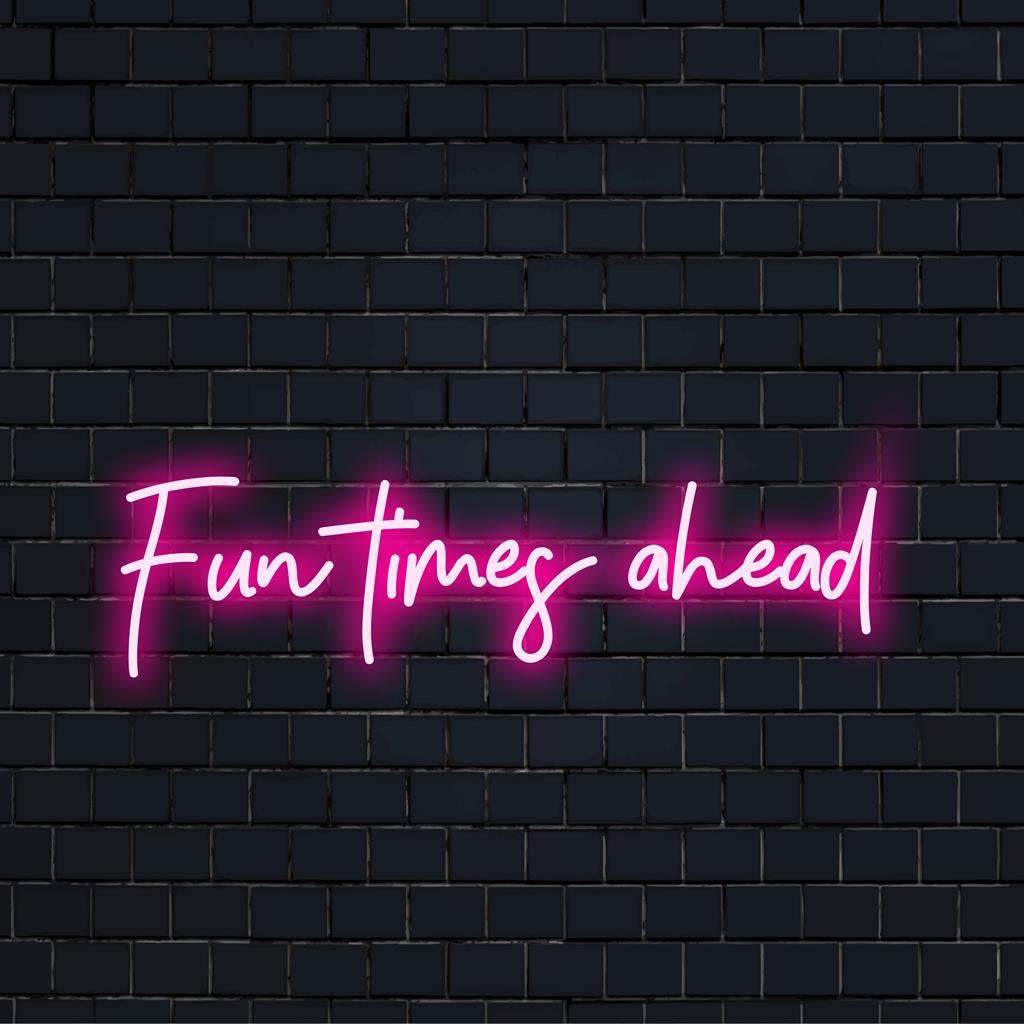 Custom LED neon sign with a playful phrase. Bright light art piece perfect for lighting up any fun space.