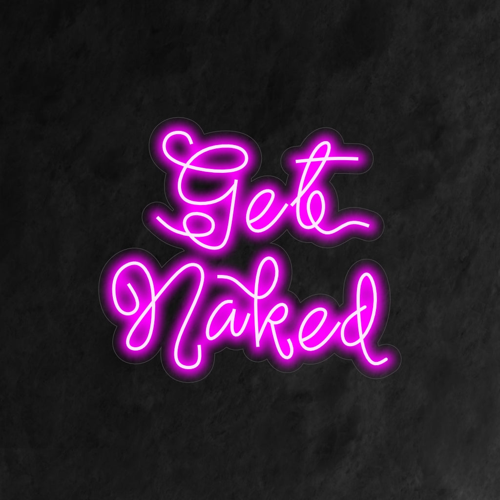"Get Naked Neon Sign" - Ajoute une touche ludique et effrontée, parfaite pour les salles de bains et les chambres, insufflant humour et personnalité à l'environnement.