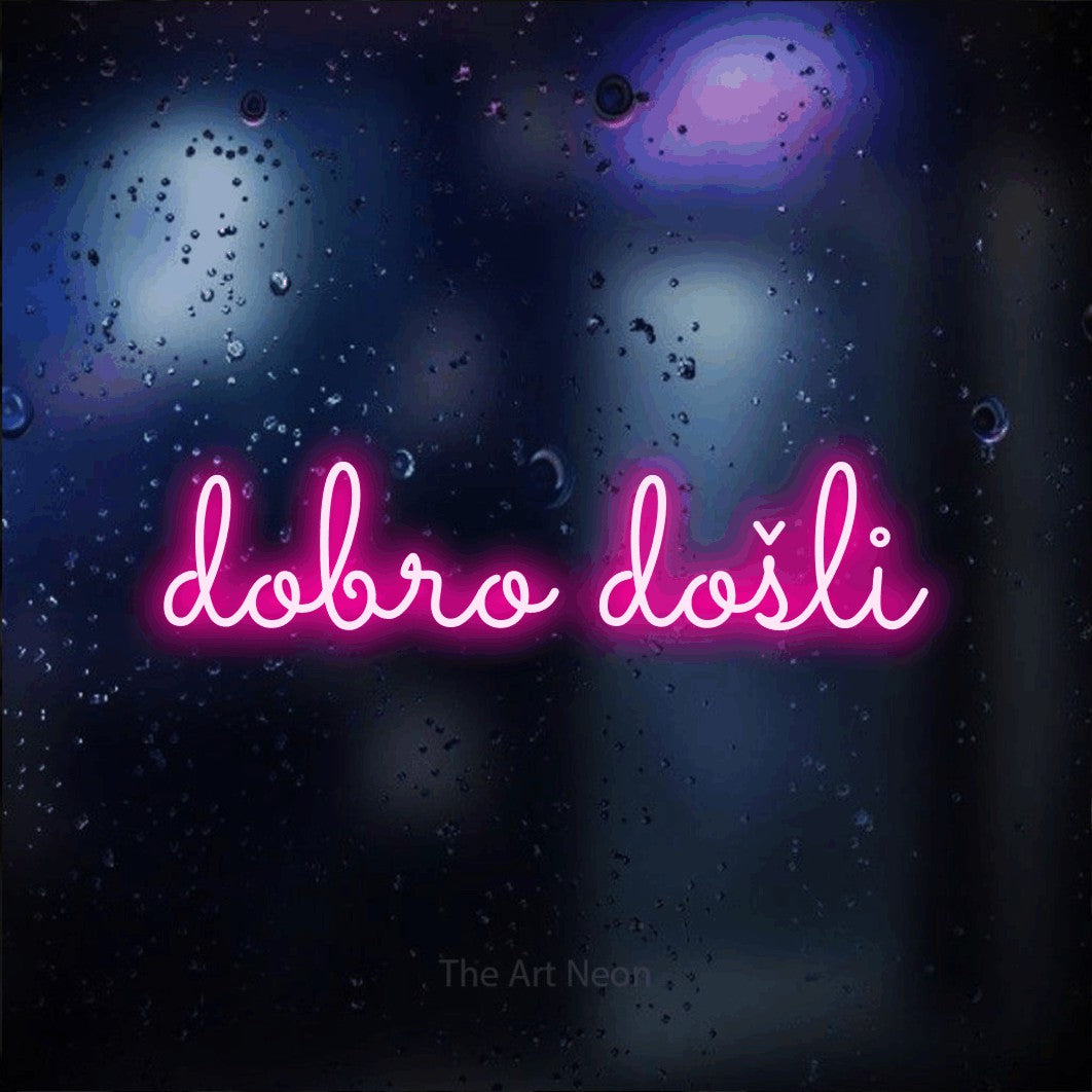 LED neon sign reading “dobro došli”, arranged in a single line.