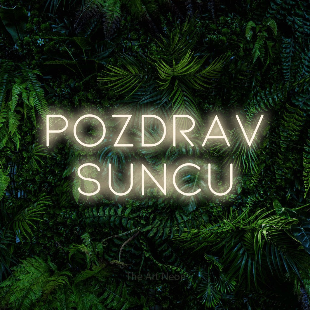 LED neon sign reading “pozdrav suncu”, arranged in two lines.