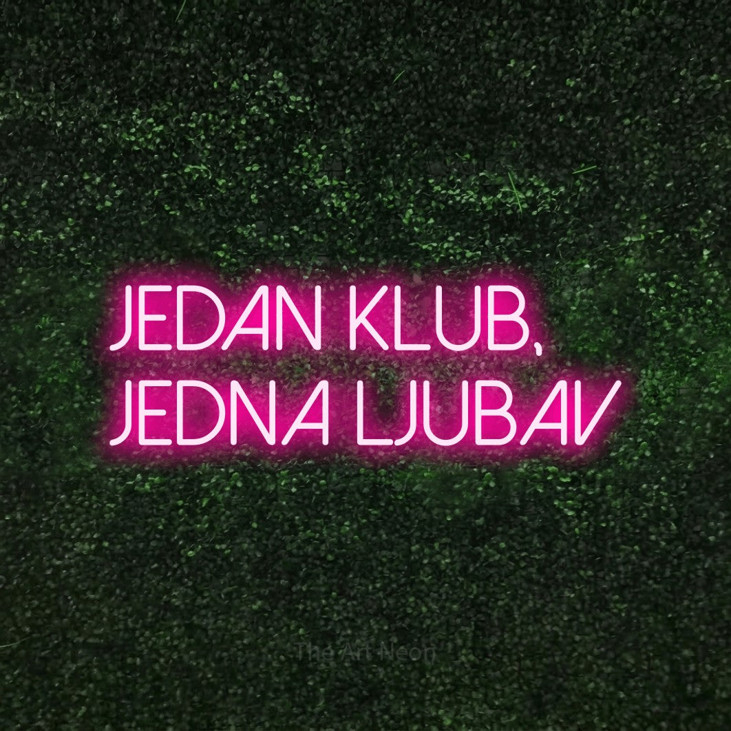 LED neon sign reading “JEDAN KLUB, JEDNA LJUBAV”, arranged in two lines.