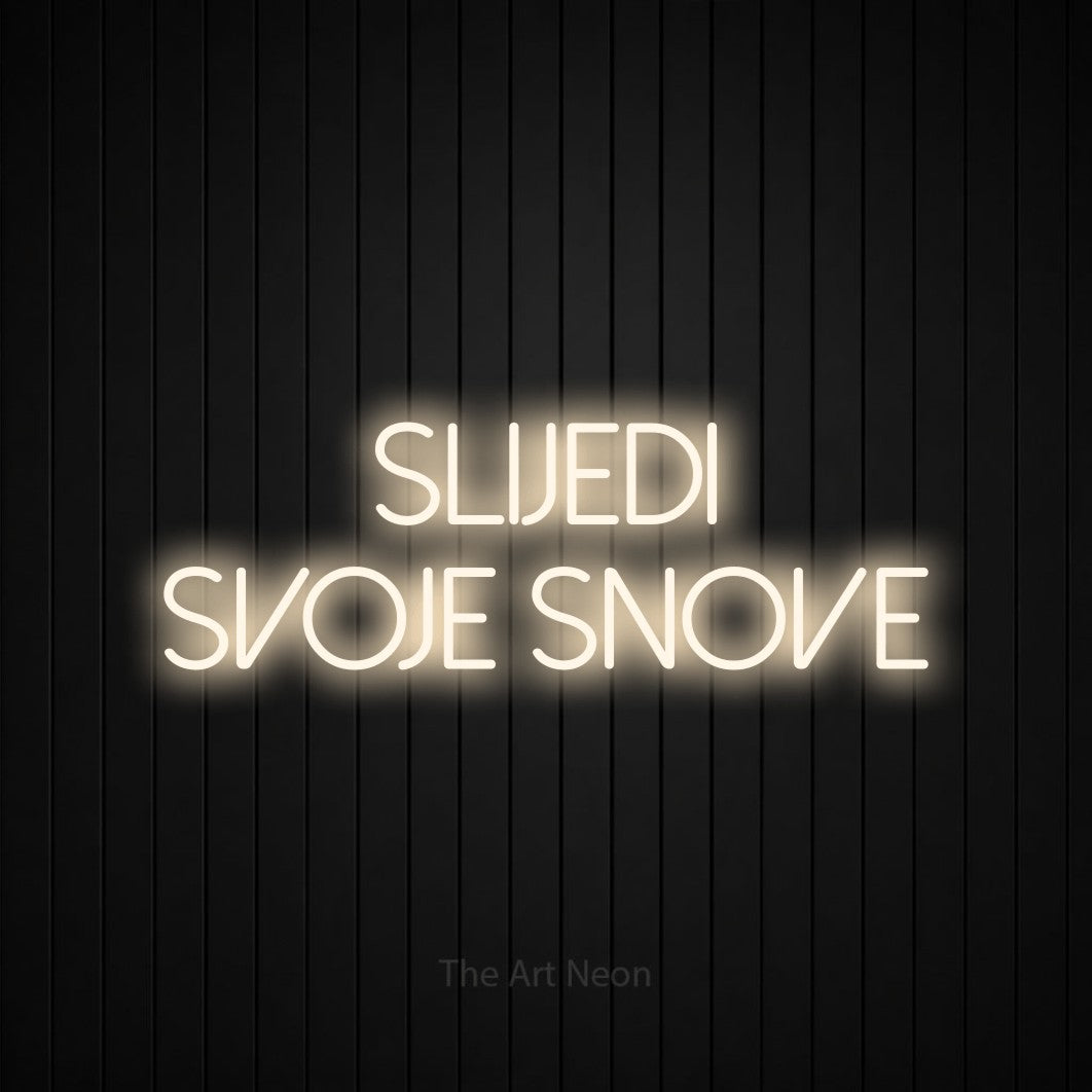LED neon sign reading “Slijedi Svoje Snove”, arranged in two lines.