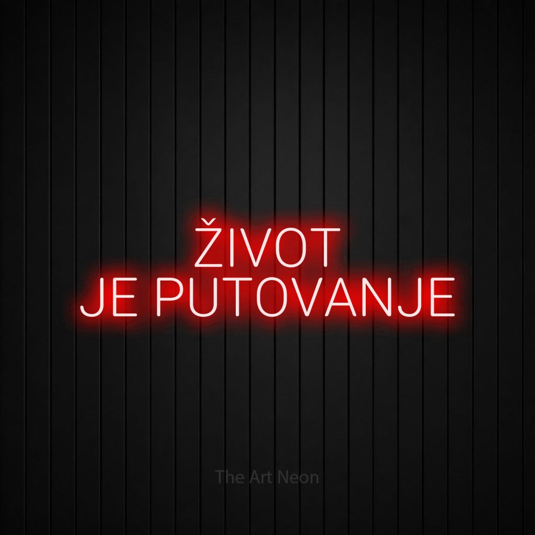 LED neon sign reading “ŽIVOT JE PUTOVANJE”, arranged in two lines.