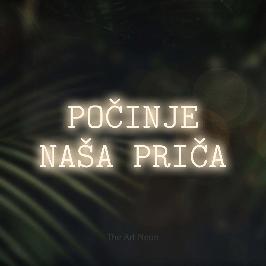 LED neon sign reading “POČINJE NAŠA PRIČA”, arranged in two lines.