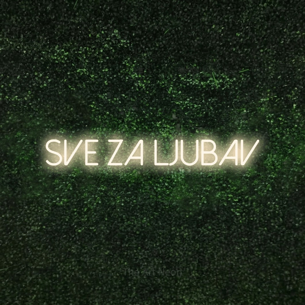 LED neon sign reading “SVE ZA LJUBAV”, arranged in a single line.