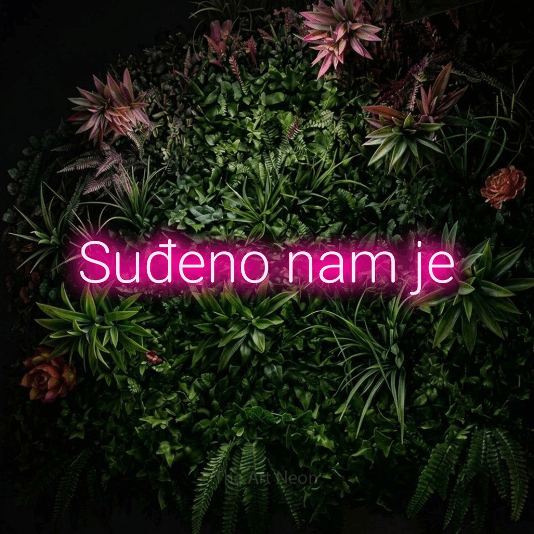 LED neon sign reading “Suđeno nam je”, arranged in a single line.