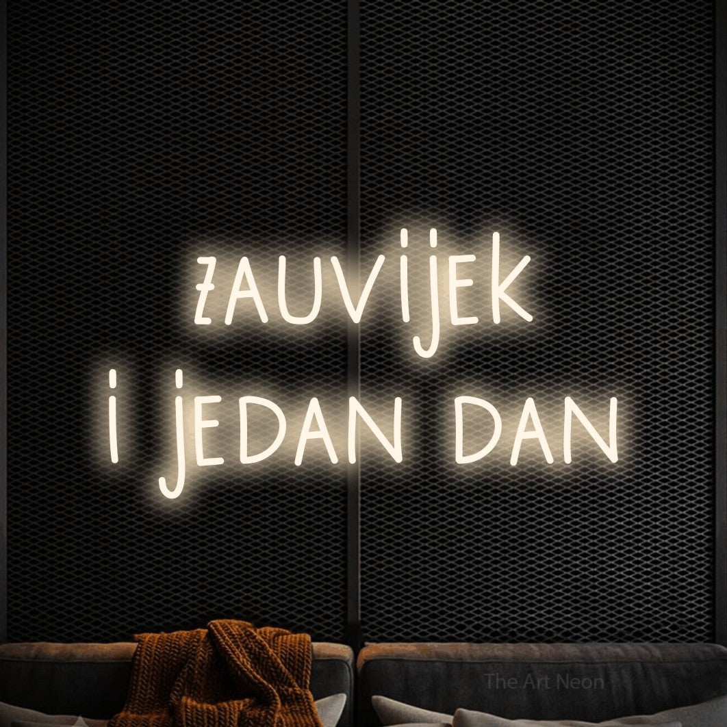 LED neon sign reading “zauvijek i jedan dan”, arranged in two lines.