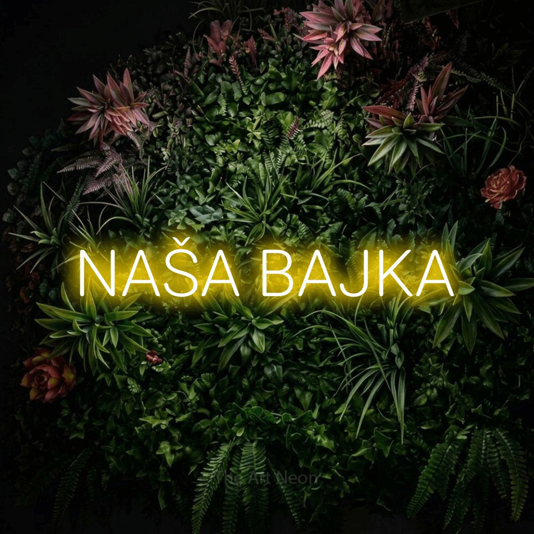 LED neon sign reading “NAŠA BAJKA”, arranged in a single line.