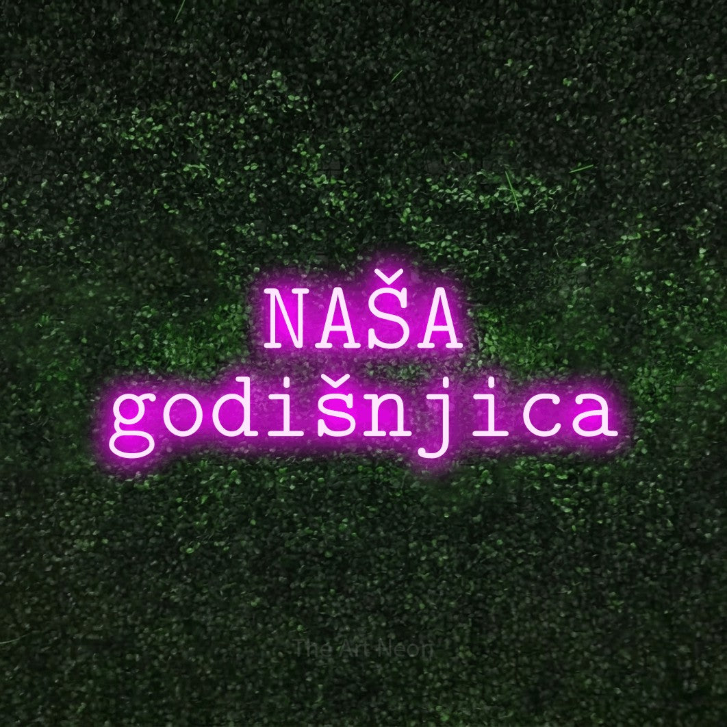 LED neon sign reading “NAŠA godišnjica”, arranged in two lines.