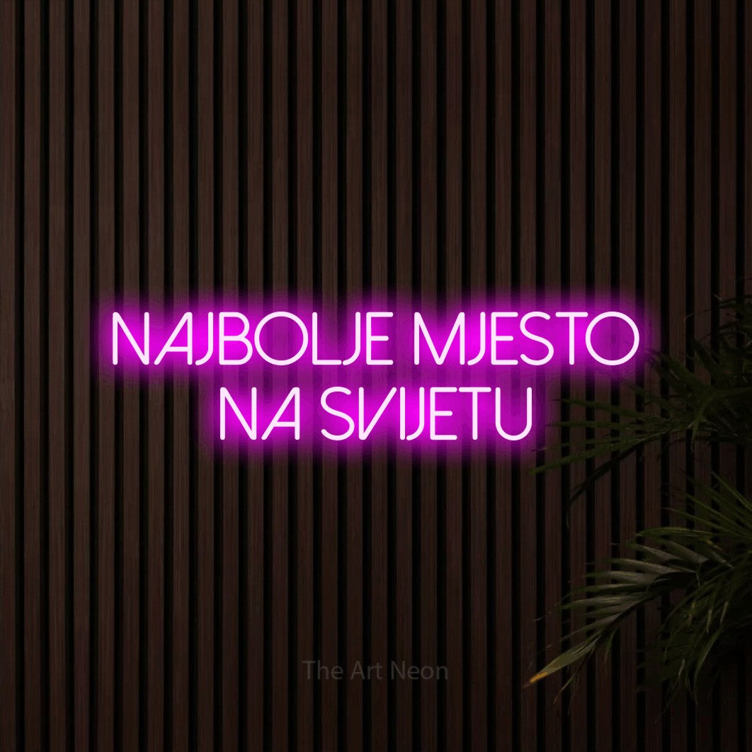 LED neon sign reading “najbolje mjesto na svijetu”, arranged in two lines.