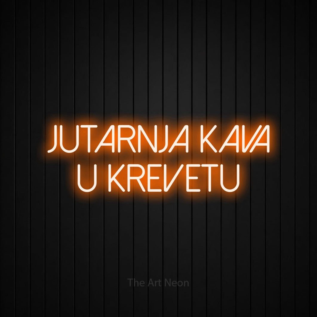 LED neon sign reading “jutarnja kava u krevetu”, arranged in two lines.