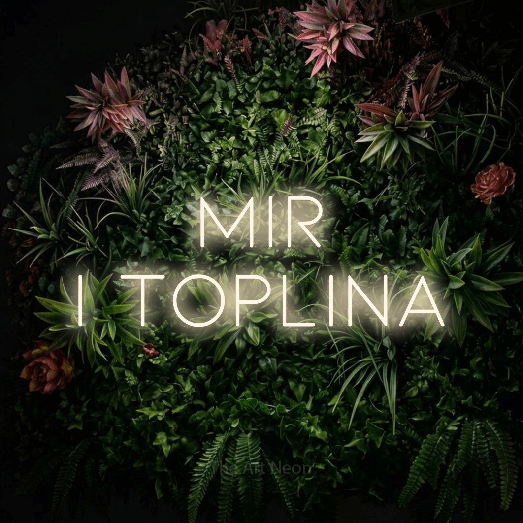 LED neon sign reading “Mir i Toplina”, arranged in two lines.
