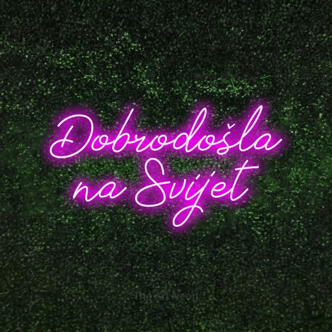 LED neon sign reading “Dobrodošla na Svijet”, arranged in two lines.
