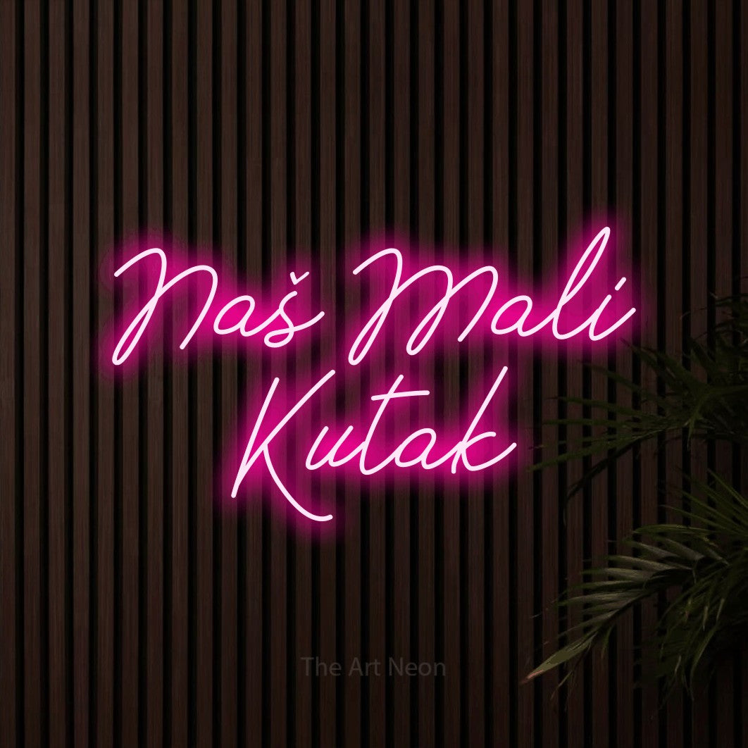 LED neon sign reading “Naš Mali Kutak”, arranged in two lines.