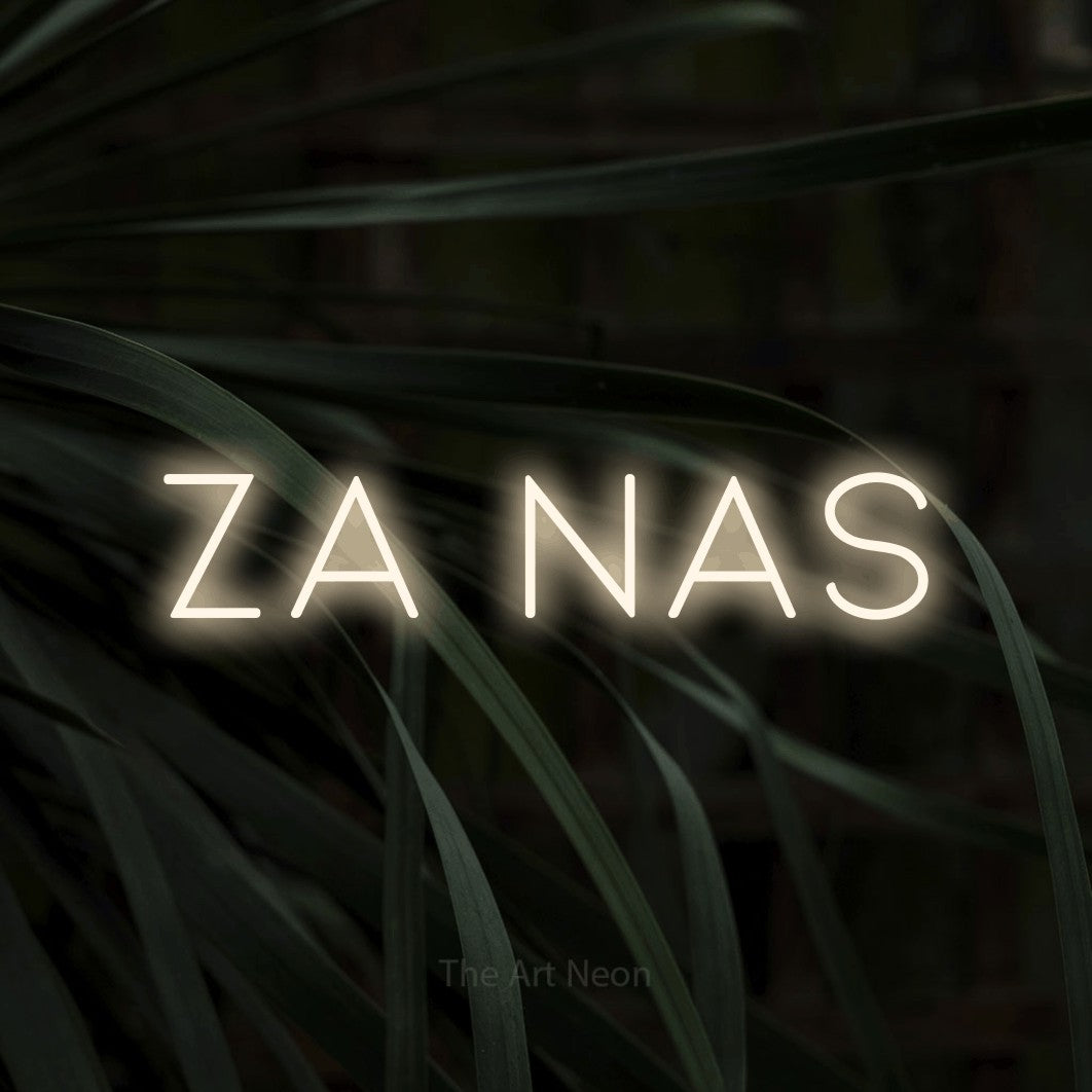 LED neon sign reading “ZA NAS”, arranged in a single line.