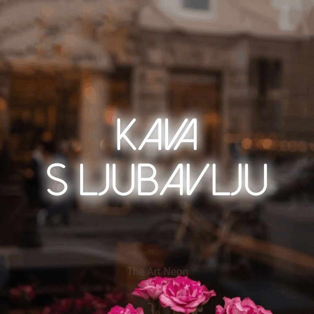LED neon sign reading “Kava s Ljubavlju”, arranged in two lines.