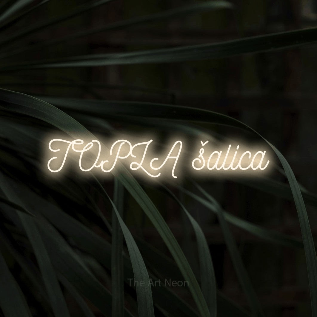 LED neon sign reading “TOPLA šalica”, arranged in a single line.