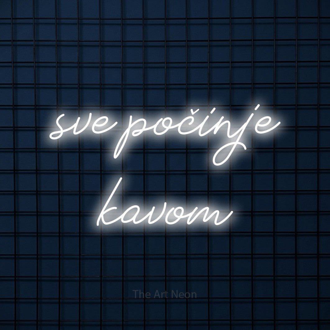 LED neon sign reading “sve počinje kavom”, arranged in two lines.