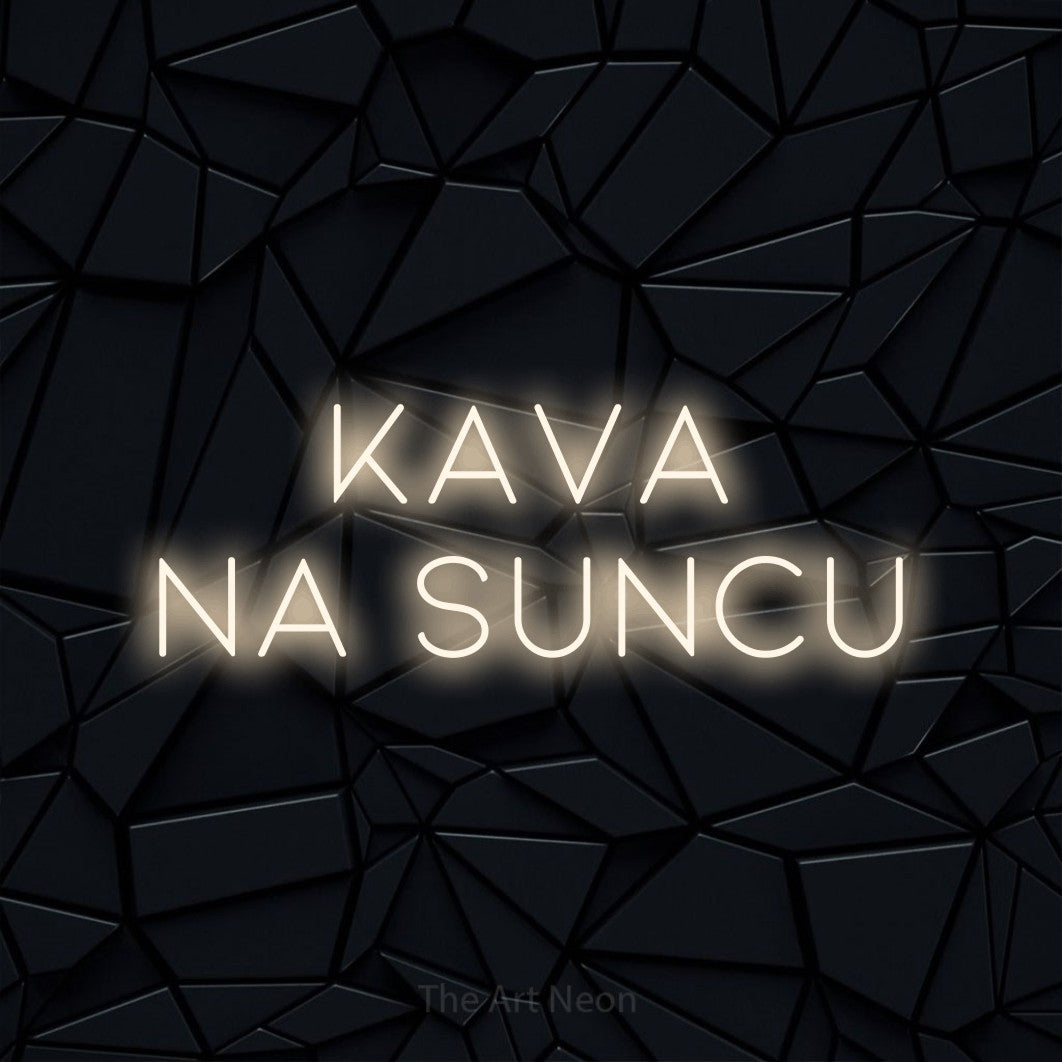 LED neon sign reading “KAVA NA SUNCU”, arranged in two lines.