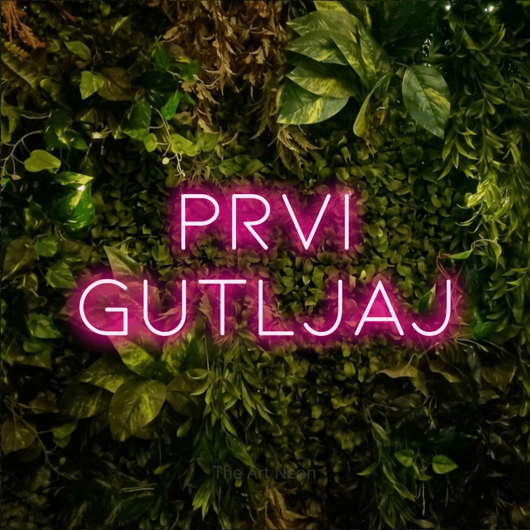 LED neon sign reading “PRVI gutljaj”, arranged in two lines.