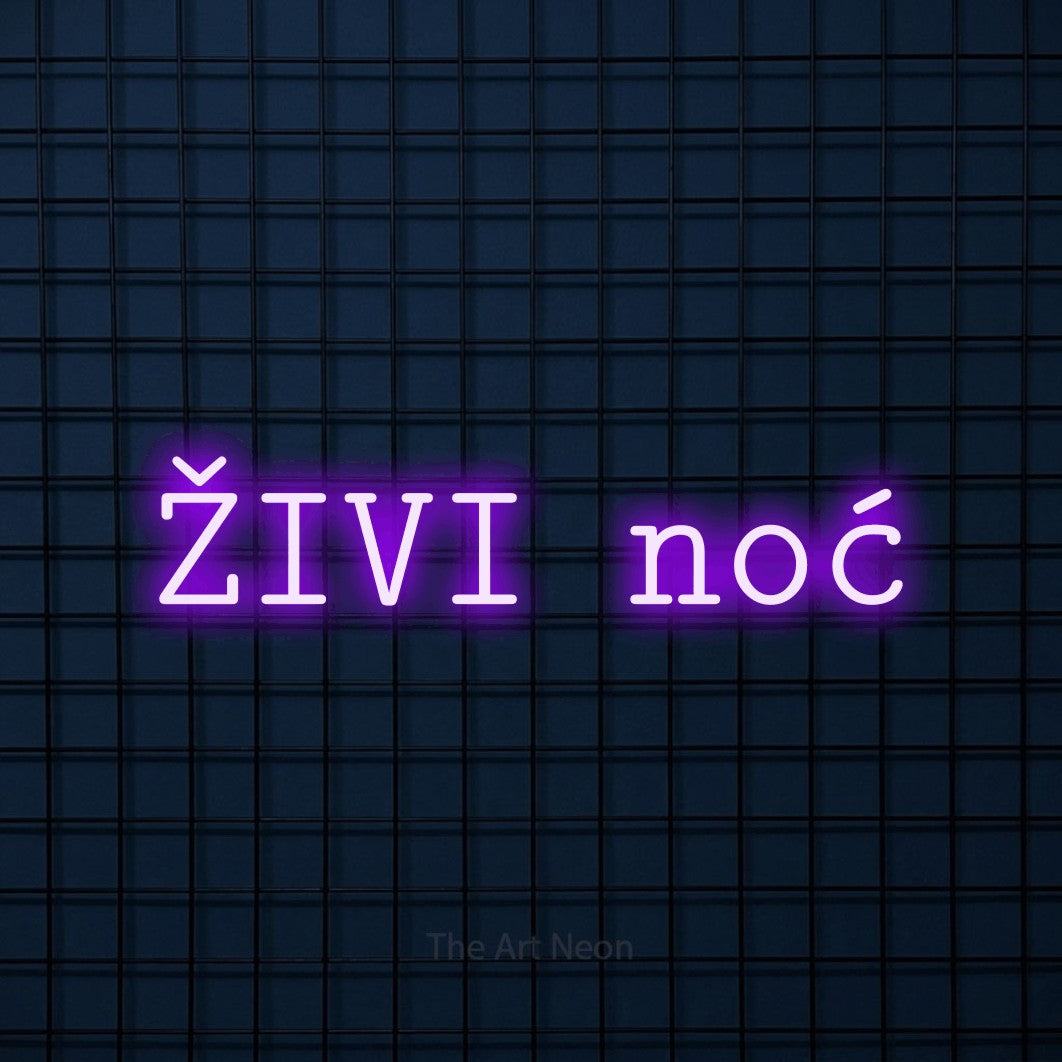 LED neon sign reading “ŽIVI noć”, arranged in a single line.